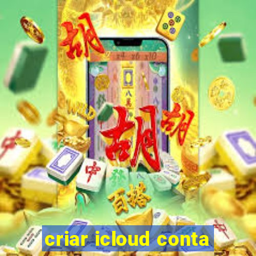 criar icloud conta